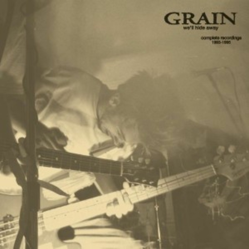 Grain – We’ll Hide Away: Complete Recordings 1993-1995 (Clear Vinyl)