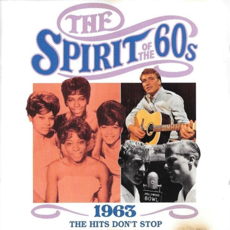 Various – The Spirit Of The 60s: 1963 The Hits Don’t Stop (CD, Comp) (Very Good Plus (VG+))