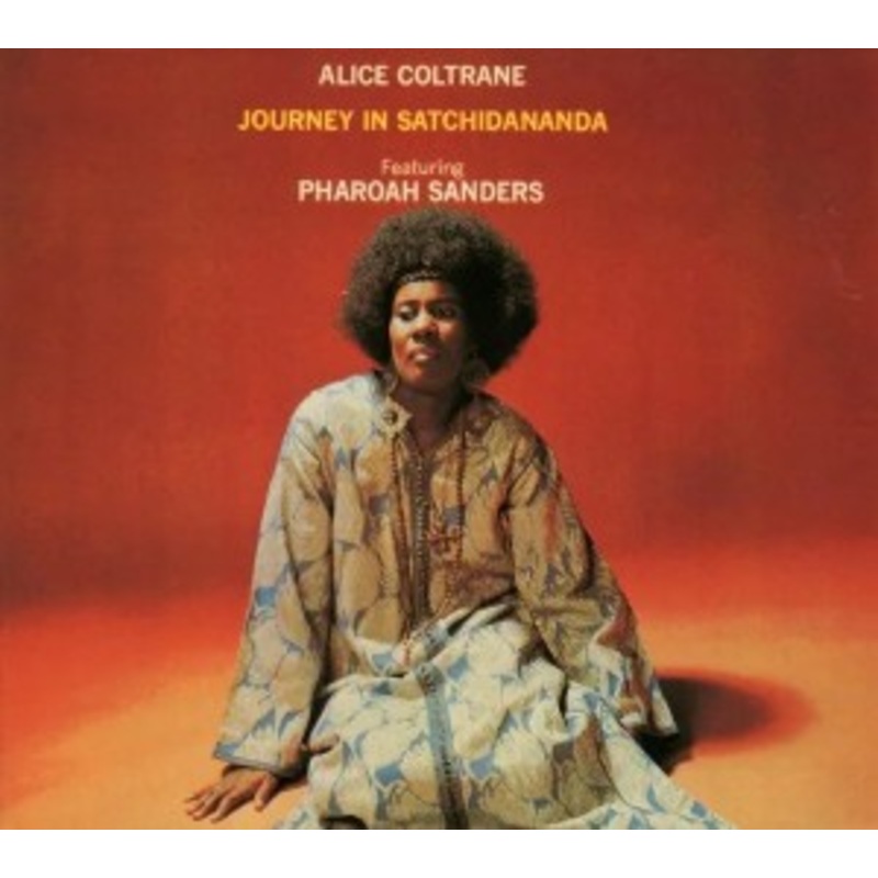 Alice Coltrane featuring Pharoah Sanders – Journey in Satchidananda