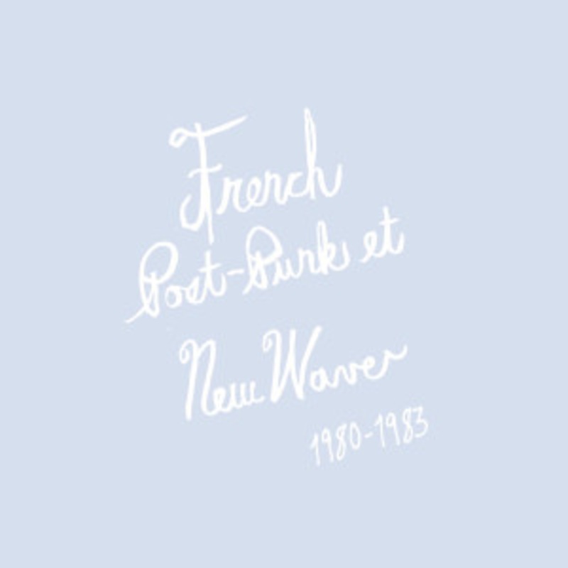 Various – French Post-Punk & New Wave: 1980-1983