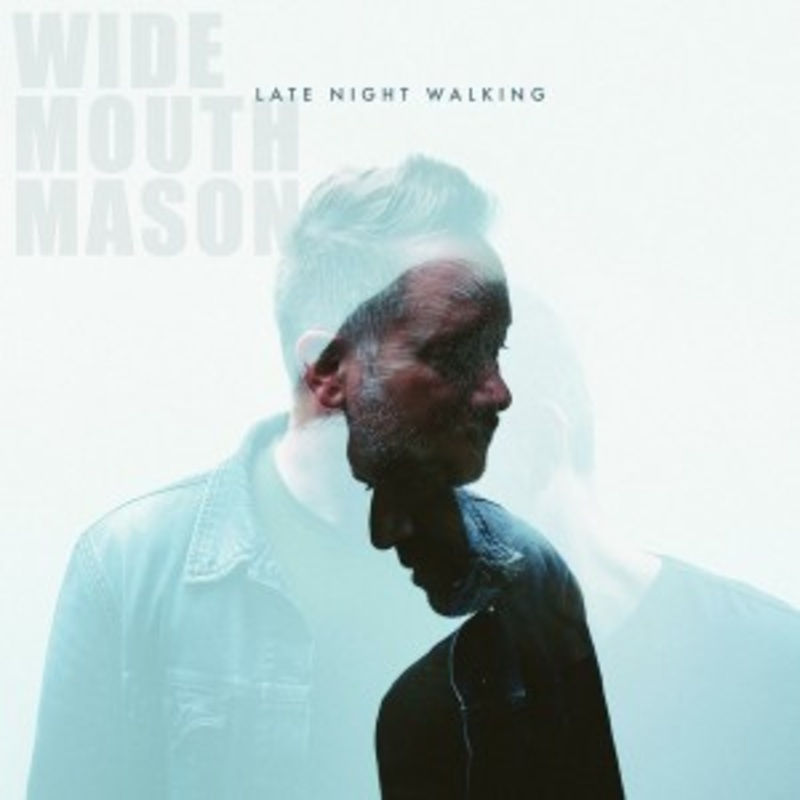 Wide Mouth Mason – Late Night Walking