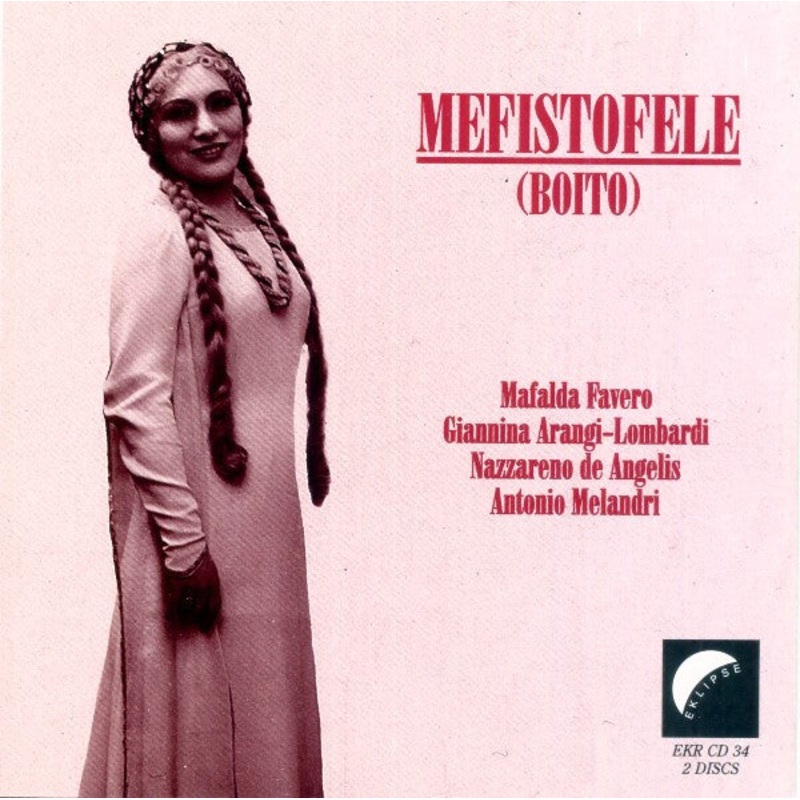Arrigo Boito – Mafalda Favero, Giannina Arangi-Lombardi, Nazzareno de Angelis, Antonio Melandri – Mefistofele (2xCD, RE, RM) (Very Good Plus (VG+))