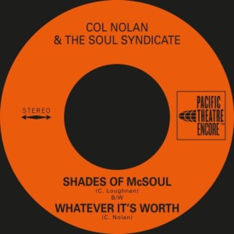 Col Nolan & The Soul Syndicate – Shades Of McSoul / Whatever It’s Worth