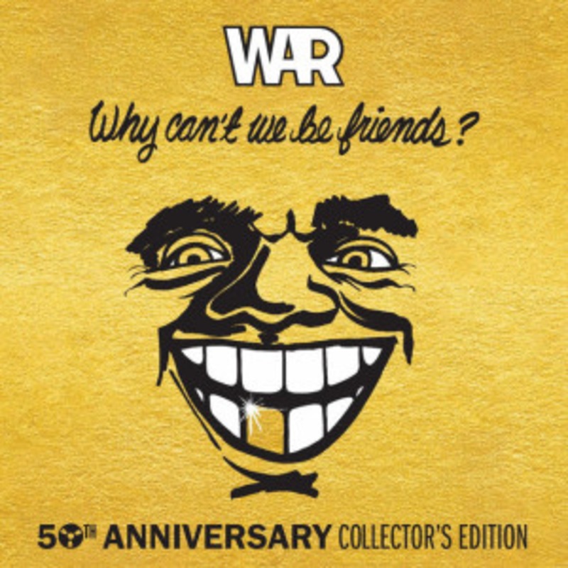 War – Why Can’t We Be Friends?