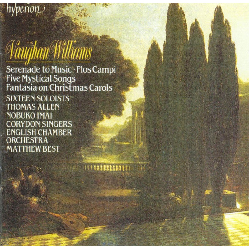Ralph Vaughan Williams, Sixteen Soloists, Thomas Allen, Nobuko Imai, Corydon Singers, English Chamber Orchestra, Matthew Best  – Serenade To Music  Flos Campi  Five Mystical Songs  Fantasia On Christmas Carols (CD, Album) (Very Good Plus (VG+))