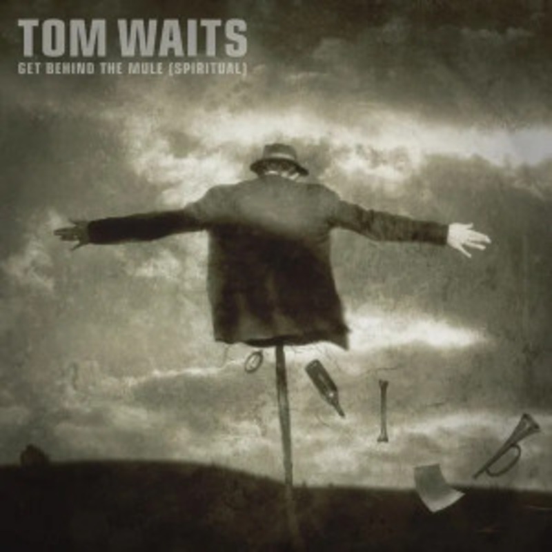 Tom Waits – Get Behind The Mule (Spiritual)