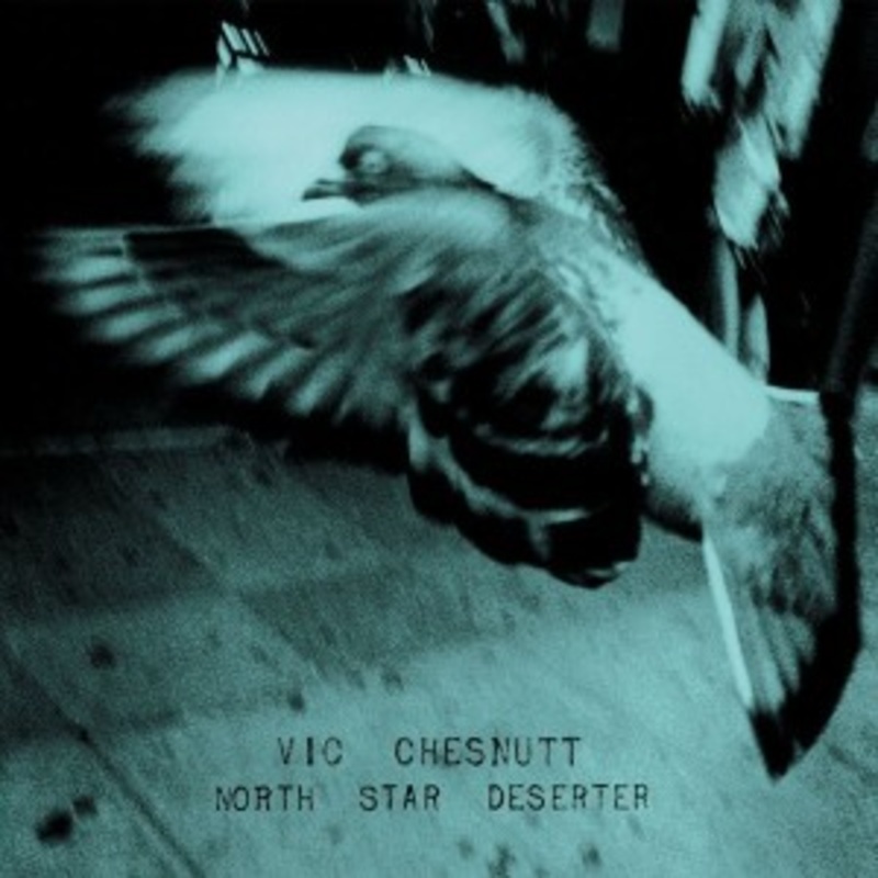 Vic Chesnutt – North Star Deserter