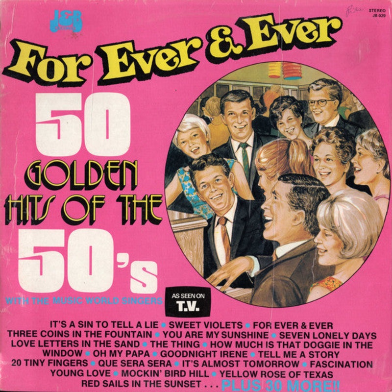 The Music World Singers – Fore Ever & Ever: 50 Golden Hits Of The 50’s (LP) (Very Good Plus (VG+))