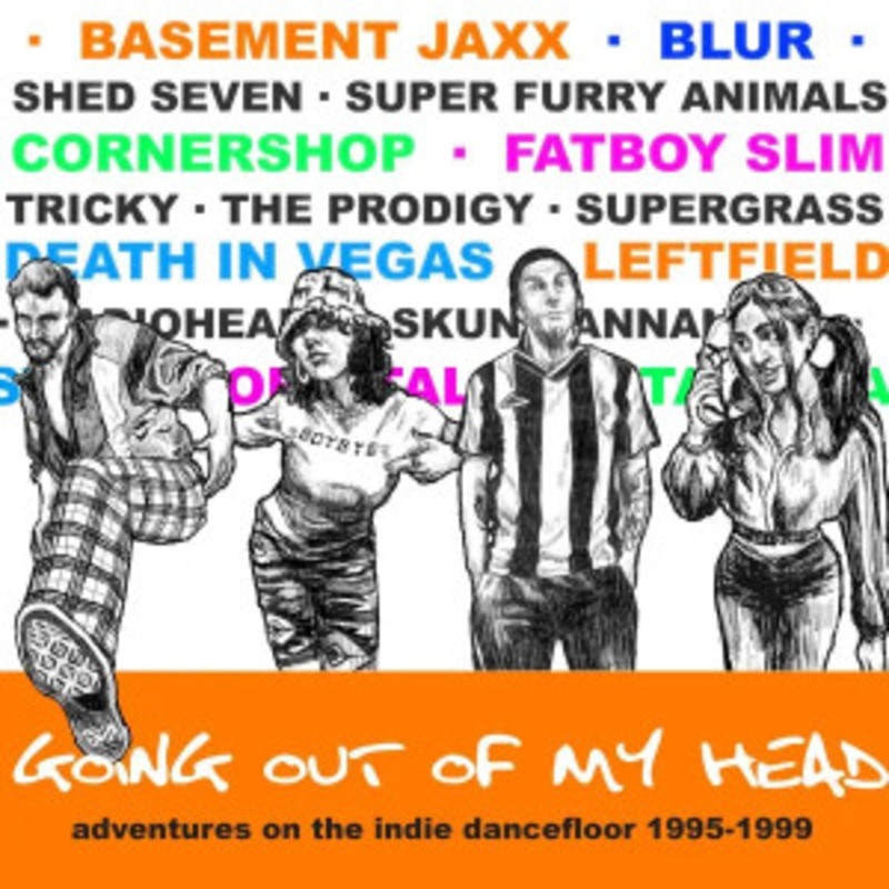 Various – Going Out of My Head – Adventures On the Indie Dancefloor 1995-1999