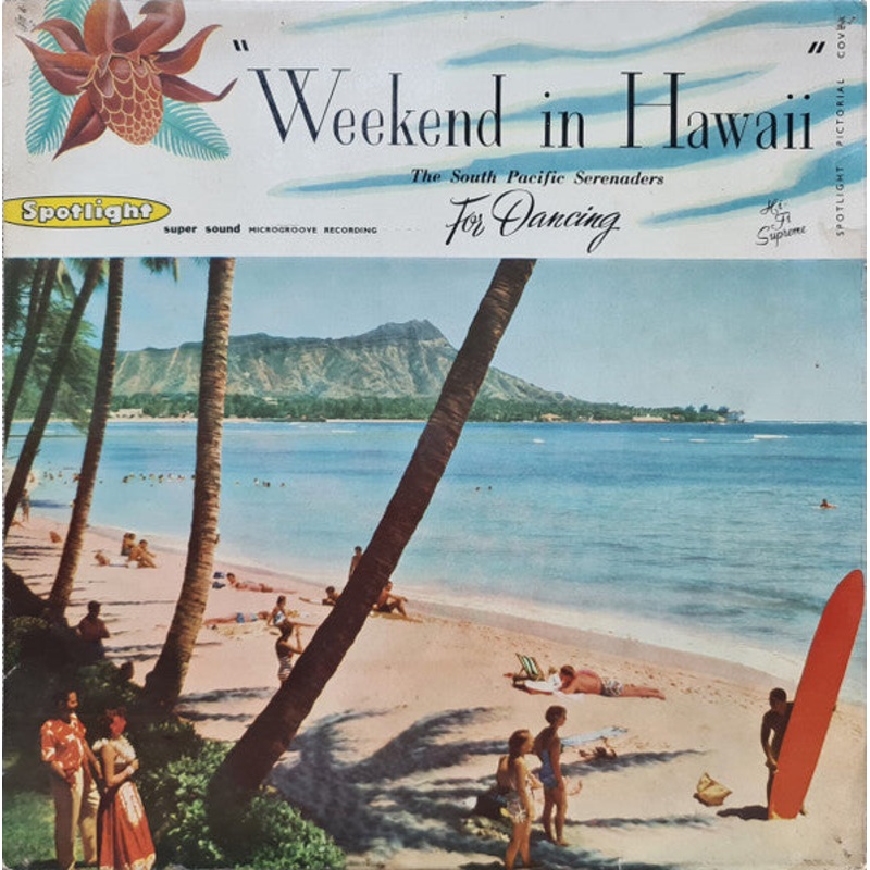 The South Pacific Serenaders – Weekend In Hawaii (LP, Album) (Very Good Plus (VG+))