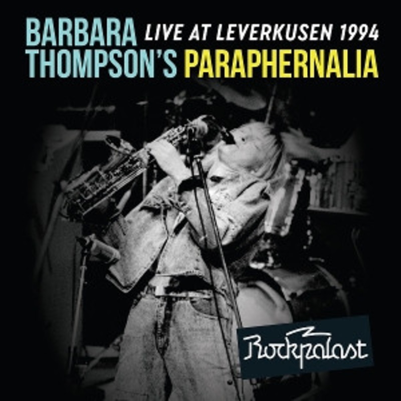 Barbara Thompson’s Paraphernalia – Live At Leverkusen 1994