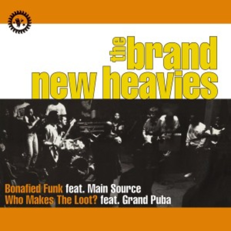 The Brand New Heavies – Bonafied Funk / Who Makes The Loot?