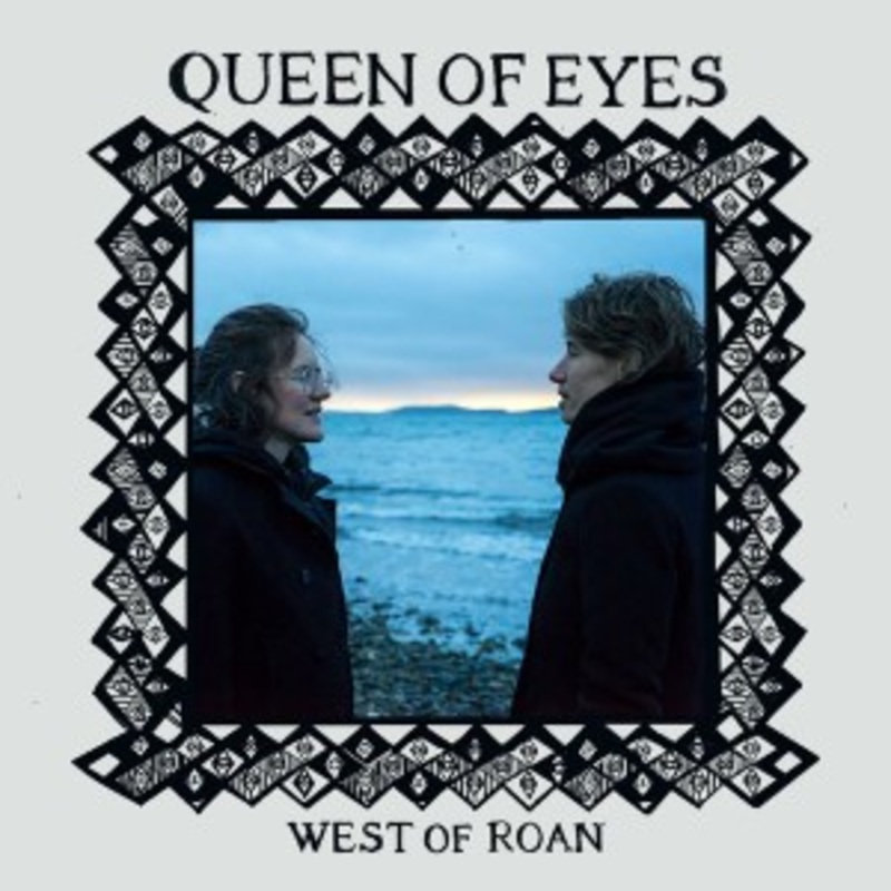 West of Roan – Queen Of Eyes