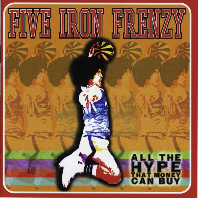 Five Iron Frenzy – All The Hype That Money Can Buy (CD, Album) (Good Plus (G+))