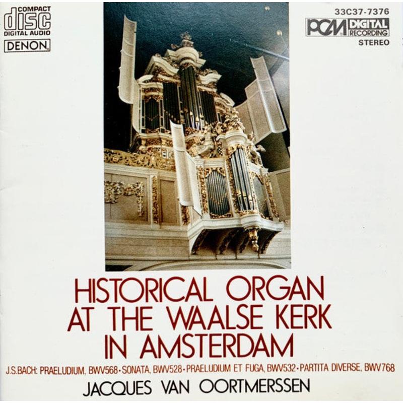 Jacques Van Oortmerssen, J.S. Bach* – Historical Organ At The Waalse Kerk In Amsterdam (CD) (Very Good Plus (VG+))