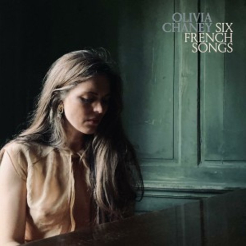 Olivia Chaney – Six French Songs