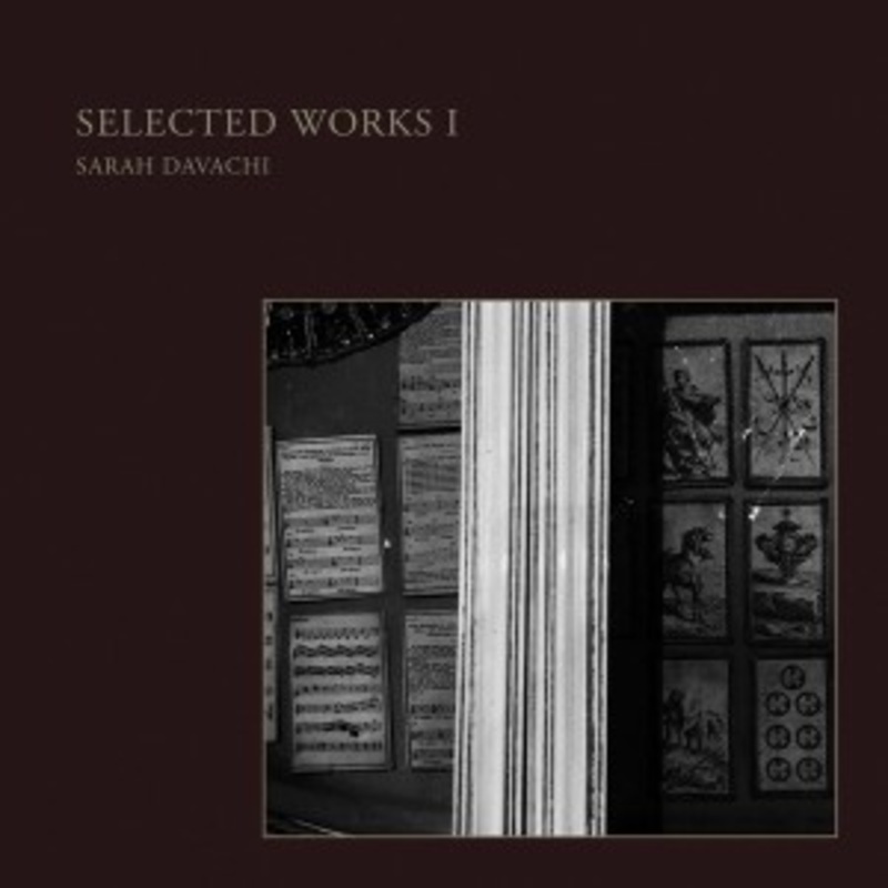Sarah Davachi – Selected Works I