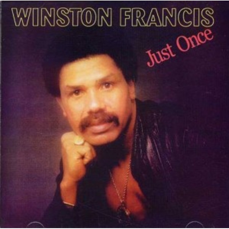 Winston Francis – Just Once