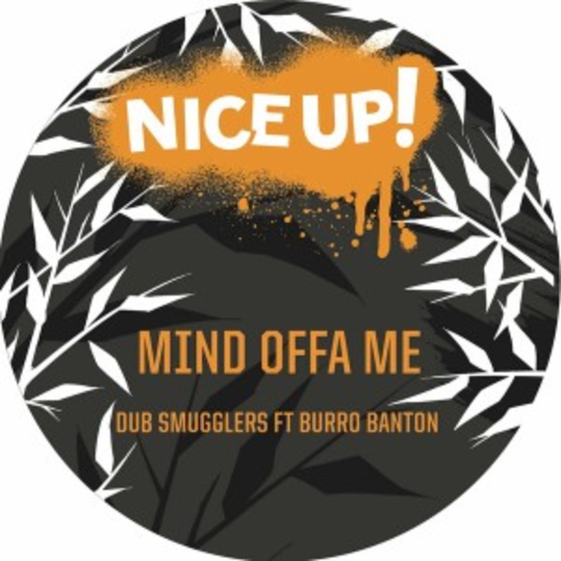 Dub Smugglers – Mind Offa Me