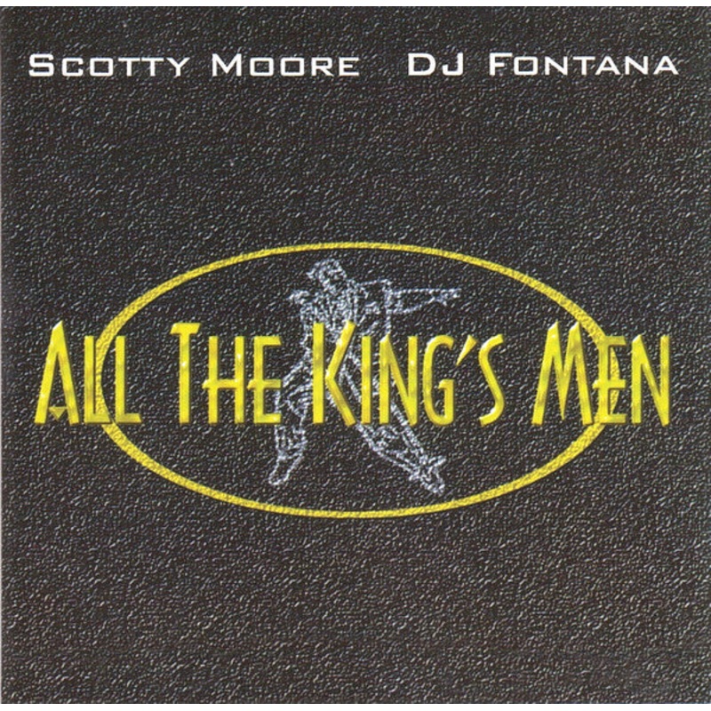 Scotty Moore  DJ Fontana* – All The King’s Men (CD, Album) (Very Good Plus (VG+))