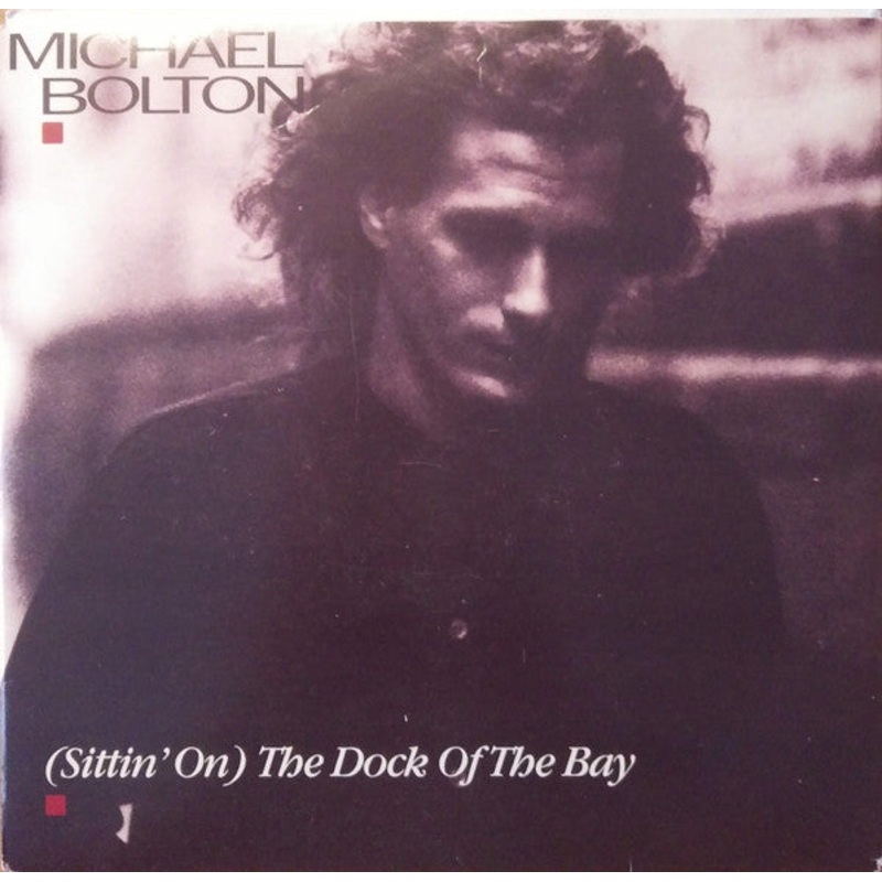 Michael Bolton – (Sittin’ On) The Dock Of The Bay (7, Single) (Very Good (VG))