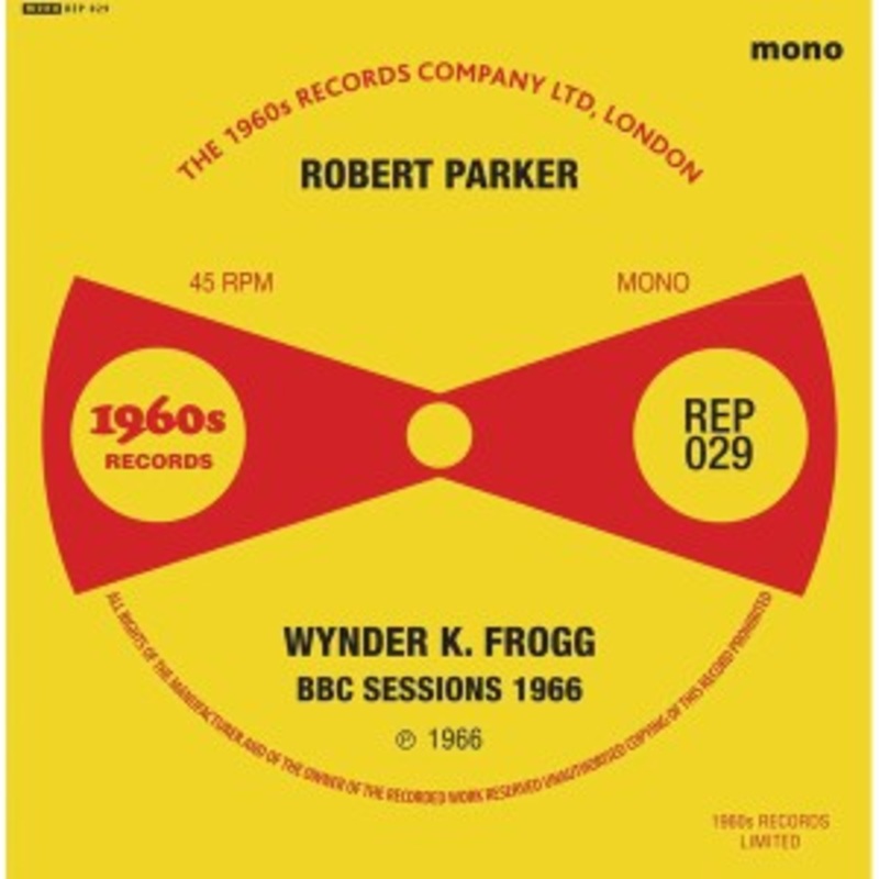Robert Parker & Wynder K. Frogg – BBC Sessions 1966