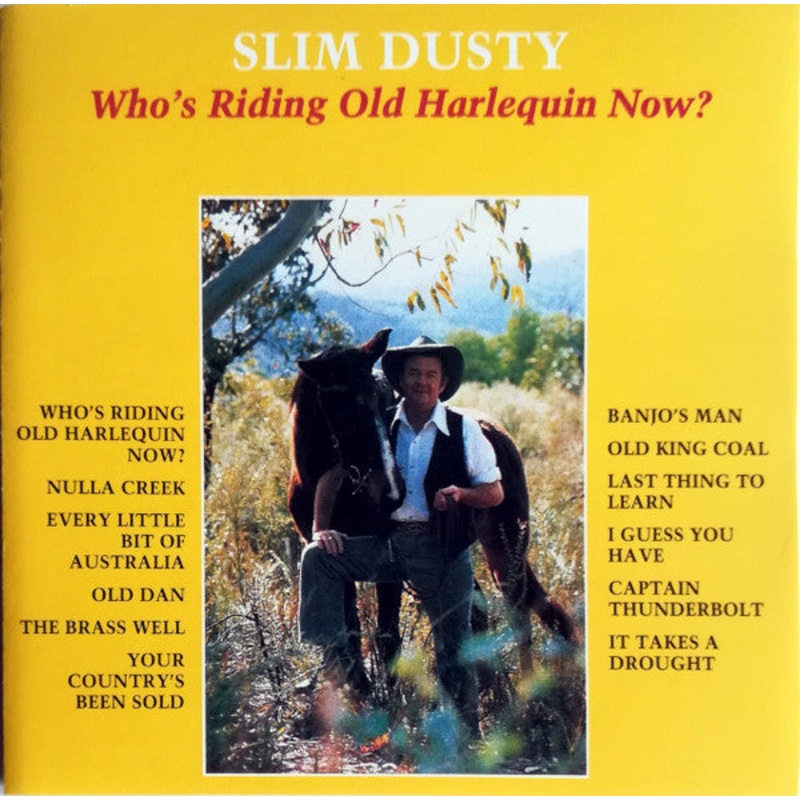 Slim Dusty – Who’s Riding Old Harlequin Now (CD, Album, RE) (Very Good Plus (VG+))