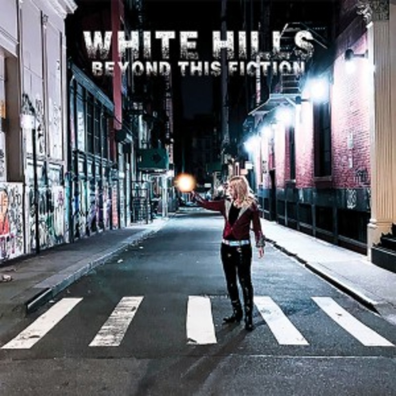 White Hills – Beyond This Fiction