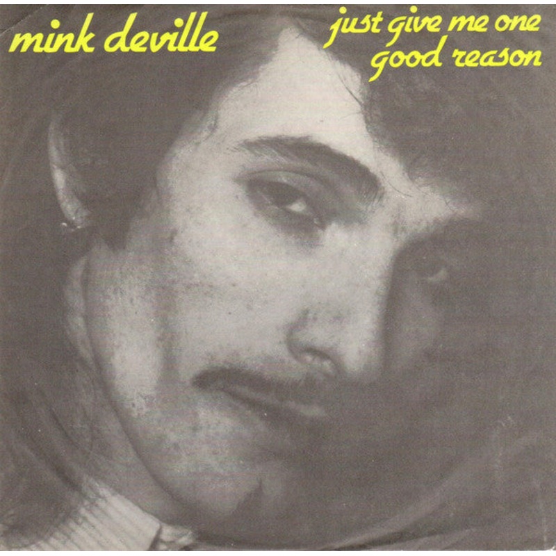 Mink DeVille – Just Give Me One Good Reason/End Of The Line (7, Single) (Very Good (VG))