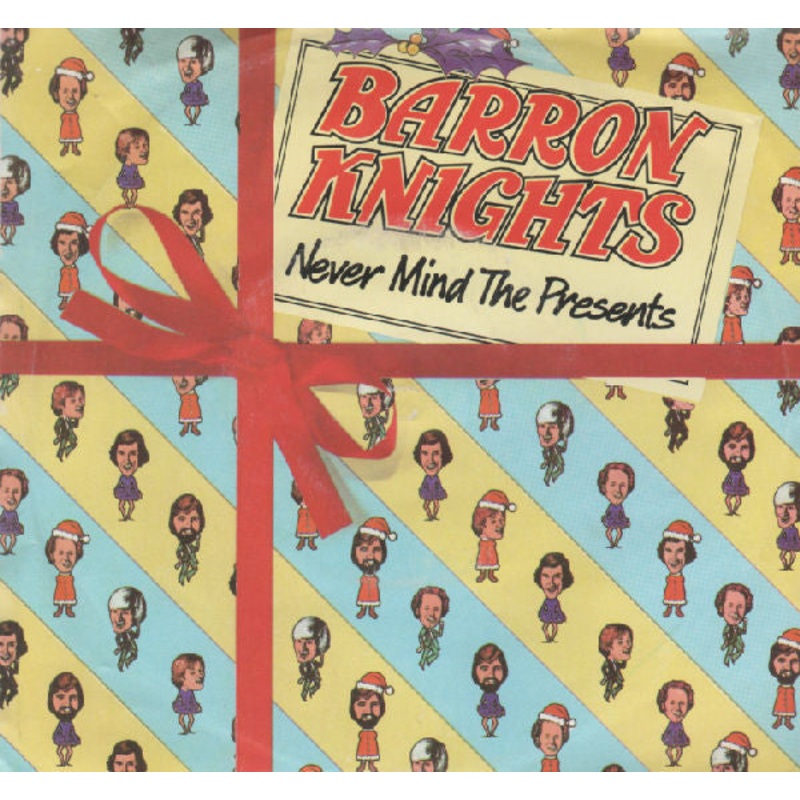 The Barron Knights – Never Mind The Presents (7, Single) (Very Good (VG))