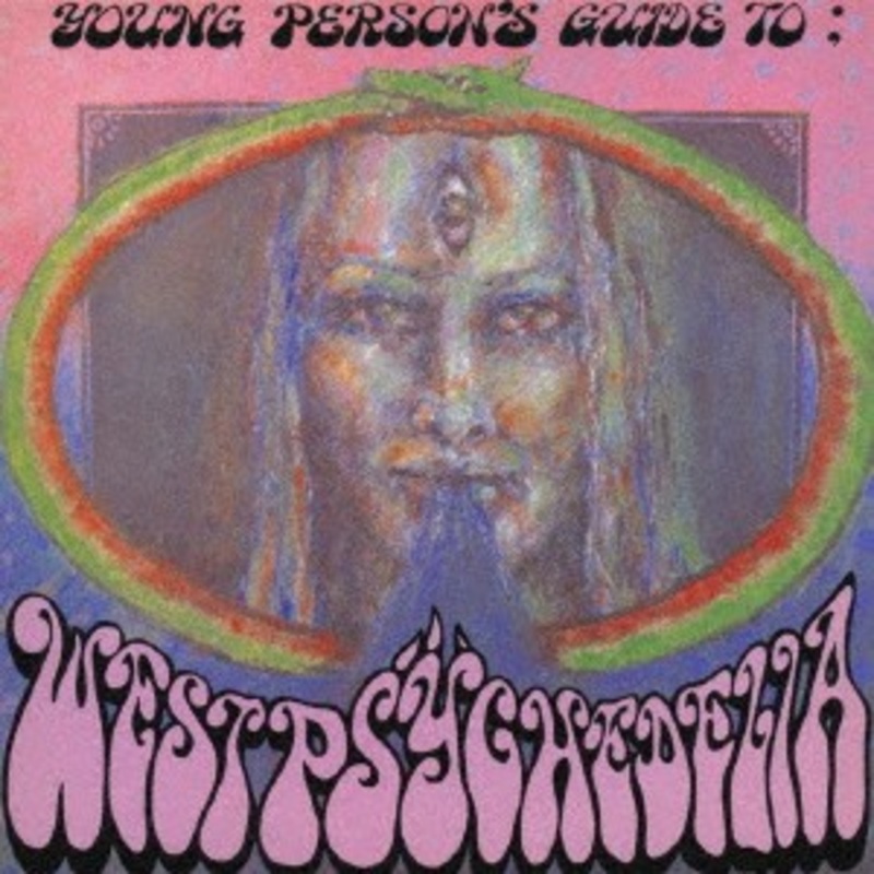 Various – Young Person’s Guide to West Psychedelia