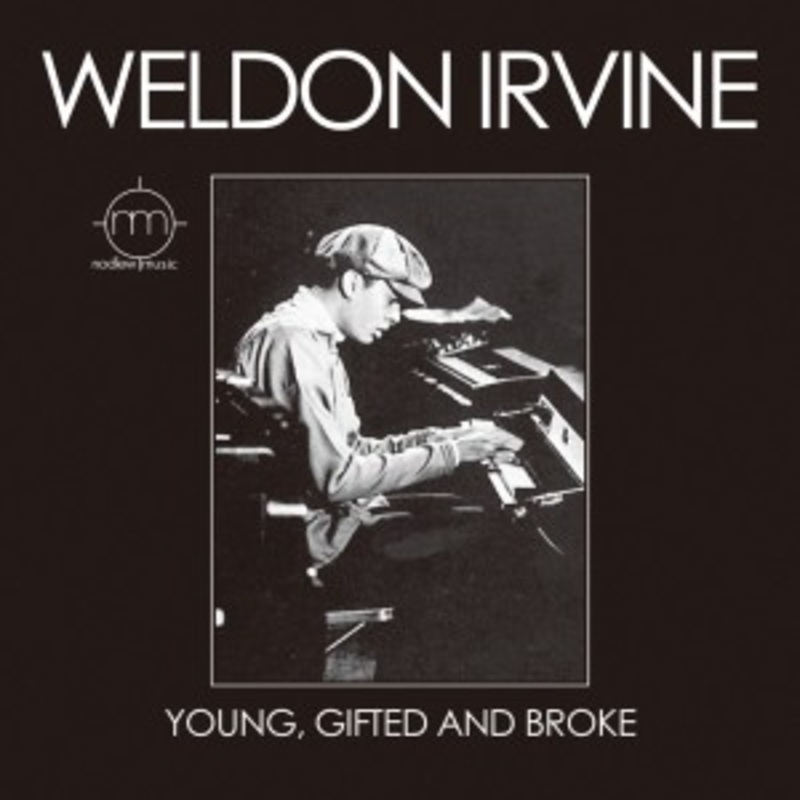 Weldon Irvine – Young, Gifted And Broke
