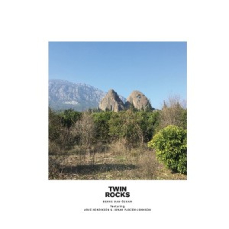 Berke Can Ozcan / Arve Henriksen / Jonah Parzen-Johnson – Twin Rocks