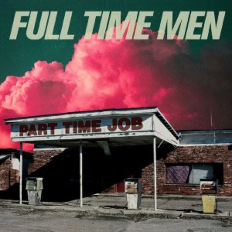 Full Time Men – Part Time Job