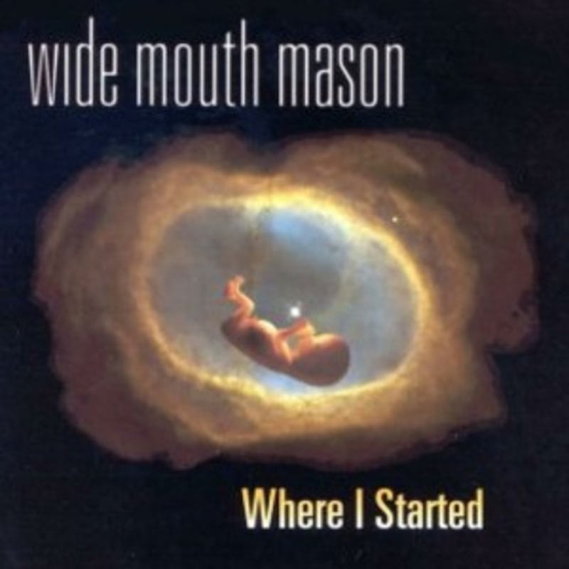 Wide Mouth Mason – Where I Started