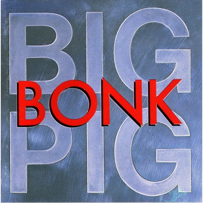 Big Pig – Bonk (CD, Album, RE, Mus) (Very Good Plus (VG+))