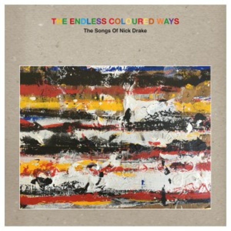 Various – The Endless Coloured Ways: The Songs Of Nick Drake
