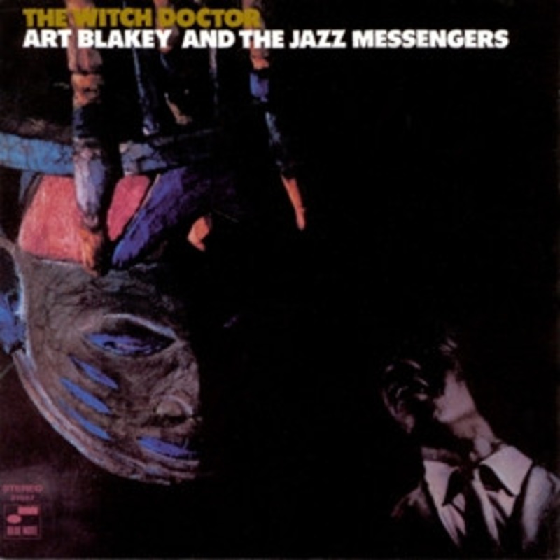 Art Blakey And The Jazz Messengers – The Witch Doctor