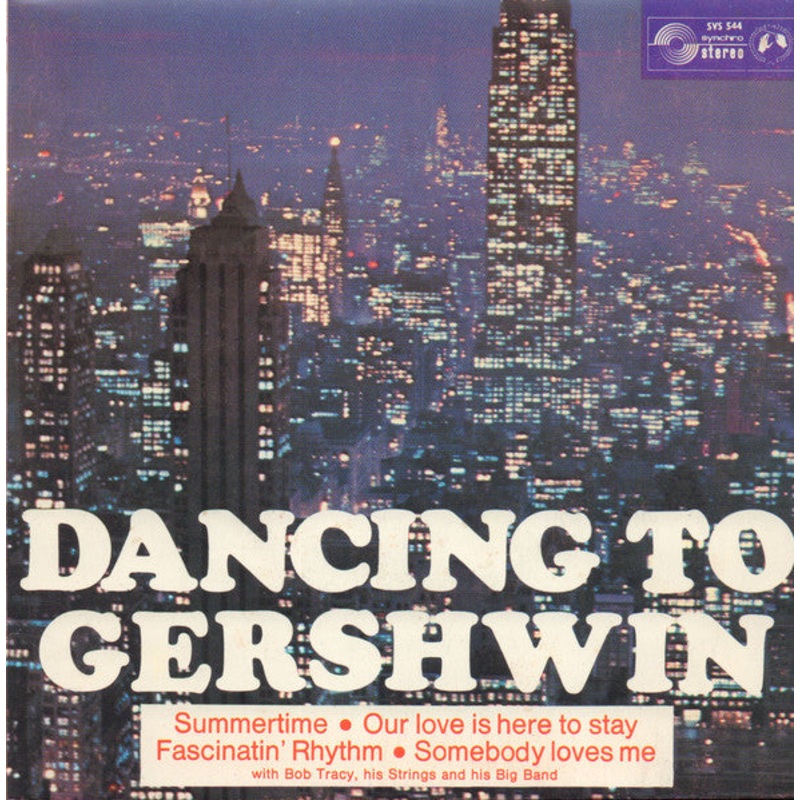 Bob Tracy, His Strings And His Big Band – Dancing With Gershwin (7, EP, Yel) (Very Good Plus (VG+))