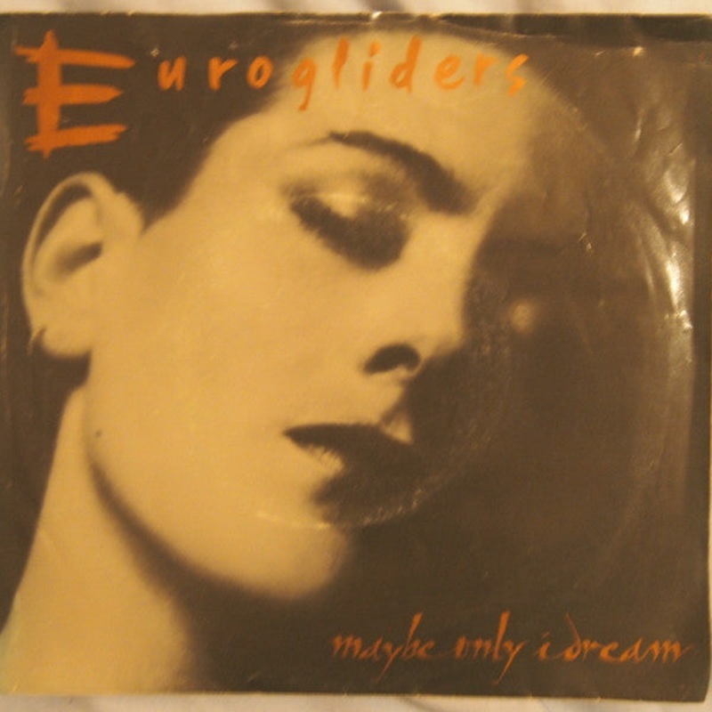 Eurogliders – Maybe Only I Dream (7, Single) (Very Good (VG))