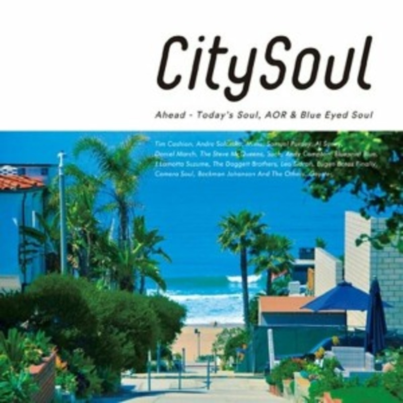Various – City Soul: Celebrate – Today’s Soul, AOR & Blue Eyed Soul
