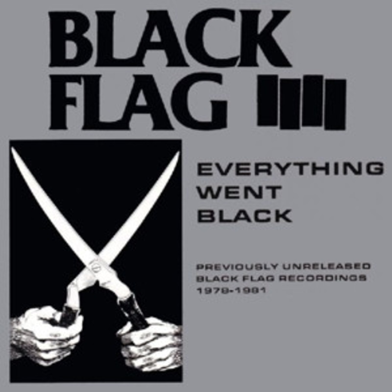 Black Flag – Everything Went Black