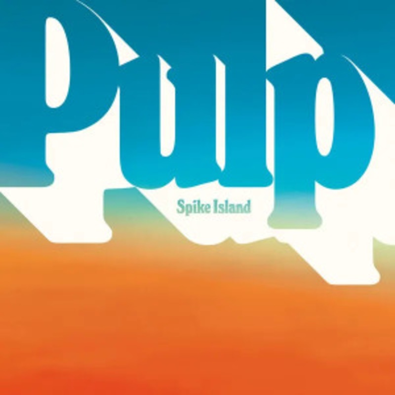 Pulp – Spike Island