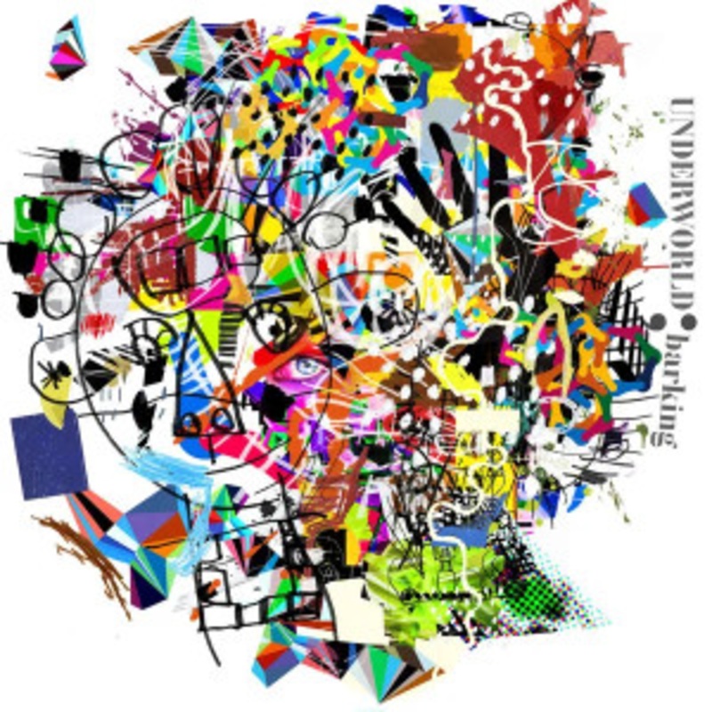 Underworld – Barking