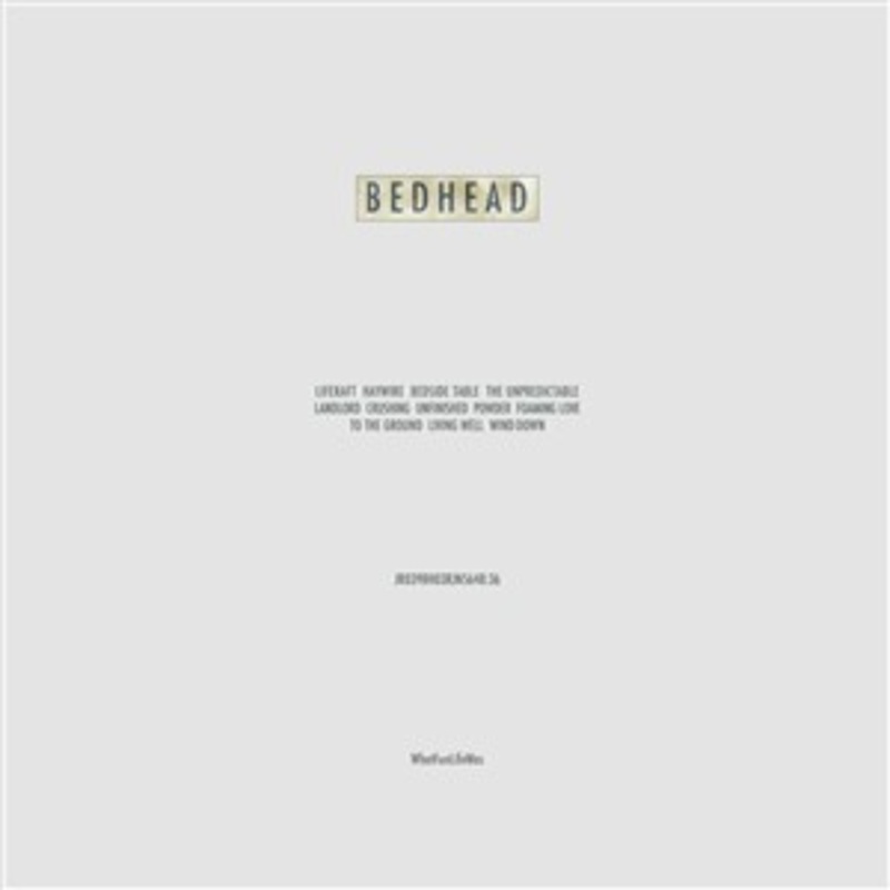 Bedhead – WhatFunLifeWas