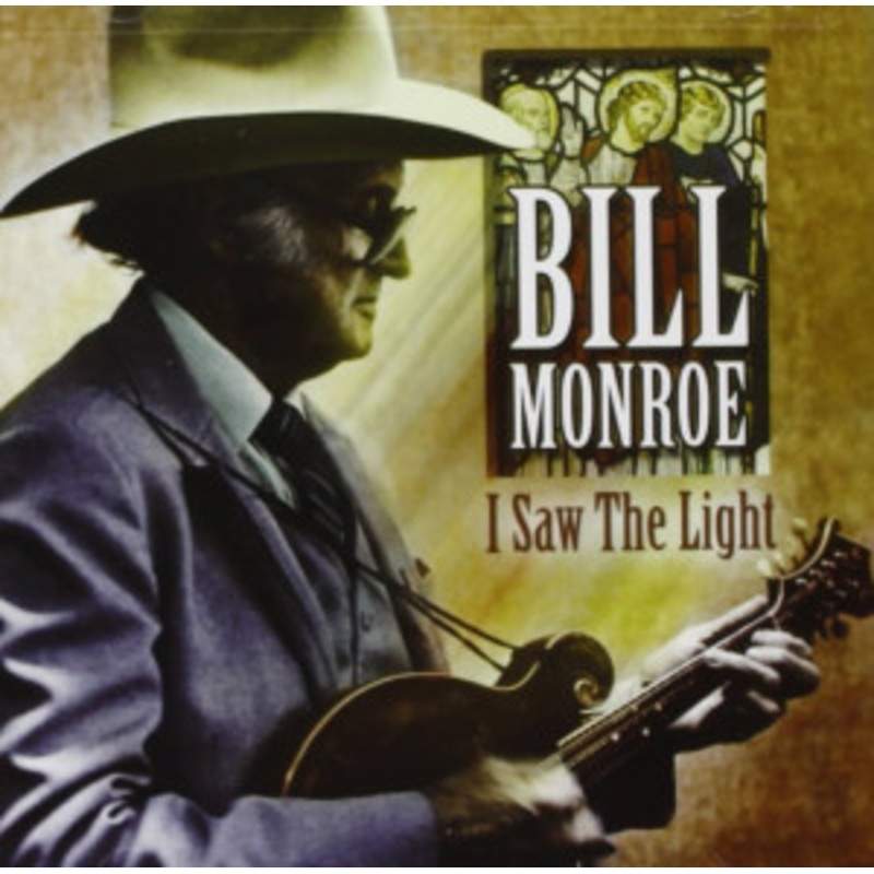 Bill Monroe – I Saw the Light