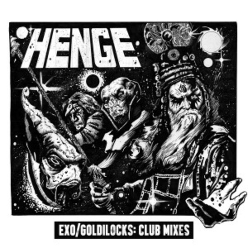 Henge – Exo / Goldilocks: Club Mixes