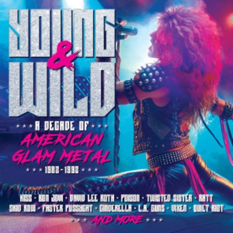 Various – Young and Wild – A Decade of American Glam Metal 1982-1992