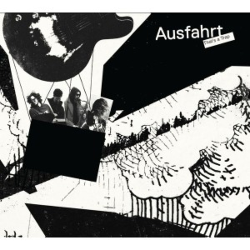 Ausfahrt – That’s A Trap
