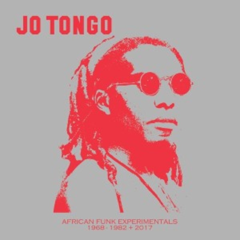 Jo Tongo – African Funk Experimentals (1968-1982 + 2017)